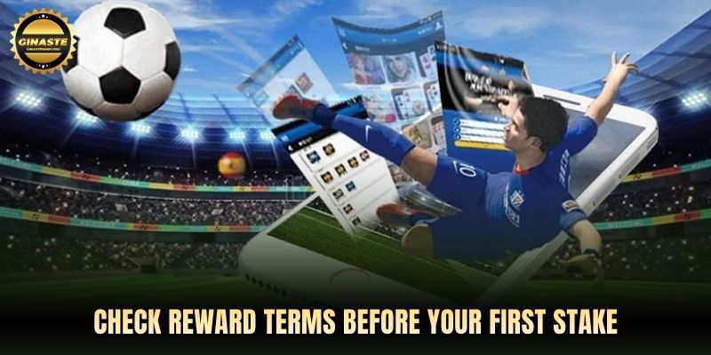 Check reward terms before your first stake