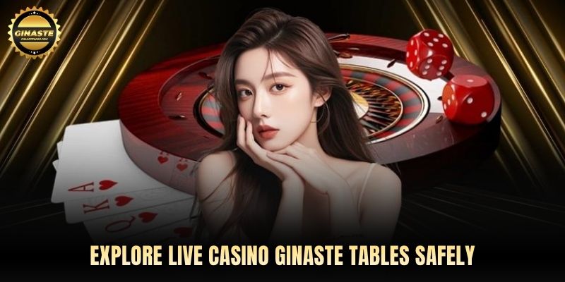 Explore Live Casino GINASTE tables safely