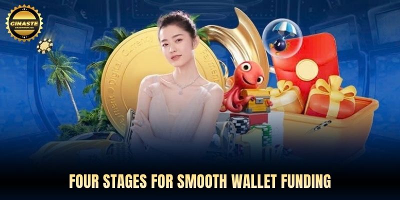 Four stages for smooth wallet funding