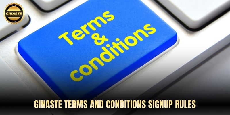 GINASTE terms and conditions signup rules