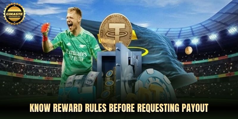 Know reward rules before requesting payout