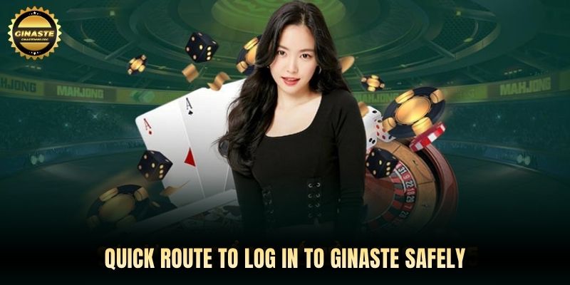 Quick route to log in to GINASTE safely
