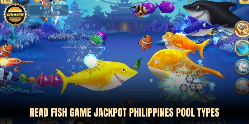 Read fish game jackpot Philippines pool types