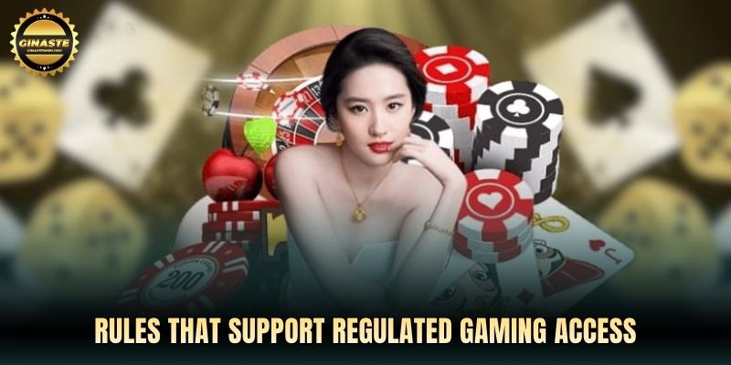 Rules that support regulated gaming access
