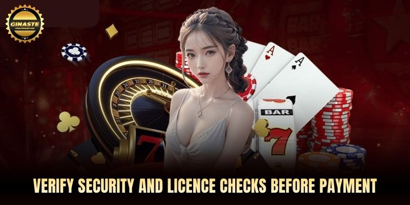 Verify security and licence checks before payment